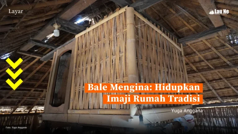 sumber gambar: https://laune.id/bale-mengina/